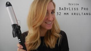 Eerste indruk  BaByliss Pro 32mm krultang [upl. by Knoll905]