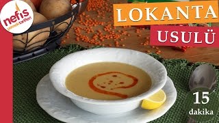 15 Dakikada Lokanta Usulü Mercimek Çorbası Tarifi [upl. by Ahsemed509]