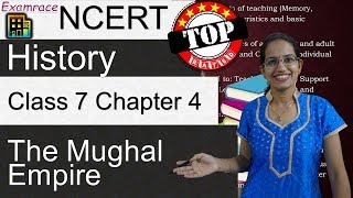 NCERT Class 7 History Chapter 4 The Mughal Empire Examrace  Dr Manishika Jain  English  CBSE [upl. by Attej]