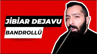 JİBİAR DEJAVU BANDROLLÜ [upl. by Fritts484]