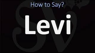 How to Pronounce Levi CORRECTLY [upl. by Therese]