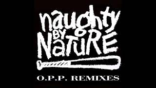 Naughty By Nature  OPP Ultamix Remix 1991 [upl. by Mungam132]