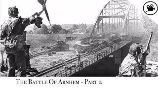 Battlefield  Battle of Arnhem  Part 2 [upl. by Nesaj34]