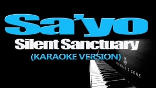 SAYO  Silent Sanctuary KARAOKE VERSION [upl. by Adnawat759]