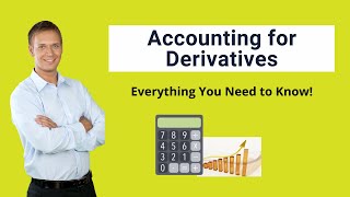 Accounting for Derivatives Comprehensive Guide [upl. by Aihsenek]