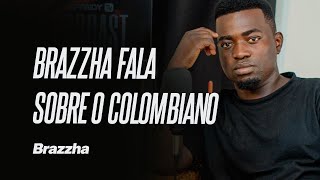 BRAZZHA FALA SOBRE COLOMBIANO corte001 [upl. by Leela553]