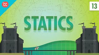 Statics Crash Course Physics 13 [upl. by Rob175]