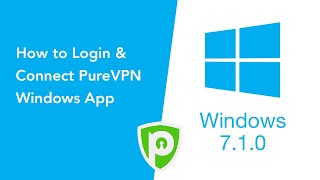 How to Login amp Connect PureVPN Windows App Version 710 [upl. by Malet]