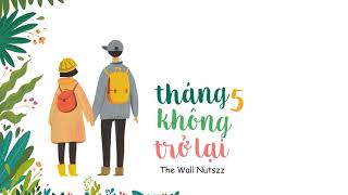 Tháng 5 không trở lại  The Wall Nutszz「Lyric Video」Meens [upl. by Eilyab798]