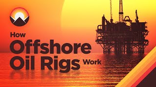 How Offshore Oil Rigs Work [upl. by Alethea]