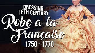 How to Dress 18th Century 1750  1770 Robe a la Francaise [upl. by Aiksas]