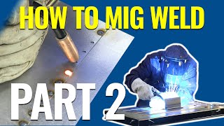 How To MIG Weld MIG Welding Basics Demo Part 2  Eastwood [upl. by Notniw147]