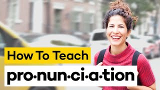 Teaching Pronunciation in 8 Steps [upl. by Ariaes]