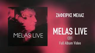 Ζαφείρης Μελάς  Melas Live CD1  Full Album Live Audio [upl. by Tommi]