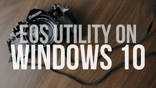 How To  Install Canon EOS Utility on Windows 10 without CD 32bit amp 64bit [upl. by Ahsieyt142]