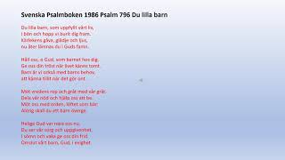 Psalm 796 Du lilla barn [upl. by Lanford]