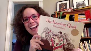 PICTURE BOOK READ ALOUD The Keeping Quilt by Patricia Polacco [upl. by Towland]