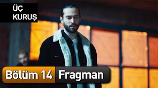 Üç Kuruş 14 Bölüm Fragman [upl. by Etom]