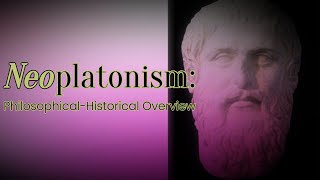 Neoplatonism A Philosophical Historical amp Theological Introduction [upl. by Lyrehc474]