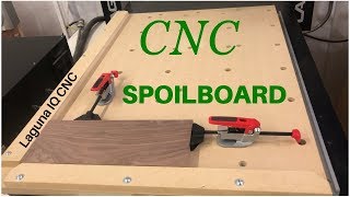 Make A Spoilboard For Your CNC  Laguna IQ CNC [upl. by Lemmie430]