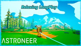 Astroneer  Relaxing Longplay Gameplay Walkthrough No Commentary [upl. by Akilam989]