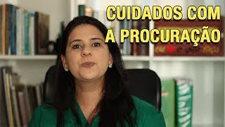 CUIDADOS COM A PROCURAÇÃO [upl. by Onitnerolf]