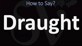 How to Pronounce Draught CORRECTLY [upl. by Eivod]