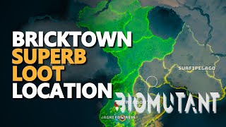 Bricktown Superb Loot Biomutant [upl. by Suiddaht176]