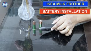 IKEA Milk Frother Battery Installation Procedure [upl. by Nylac699]