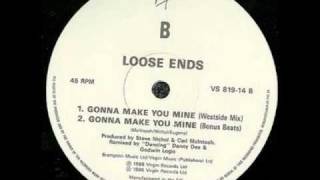 Loose Ends  Gonna Make You Mine [upl. by Ramedlab]