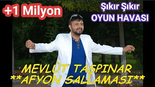 AFYON SALLAMASI Şıkır Şıkır Oyun Havası  MEVLÜT TAŞPINAR [upl. by Ahcim812]