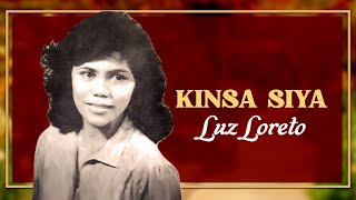 KINSA SIYA  Luz Loreto Lyric Video OPM [upl. by Eenattirb]