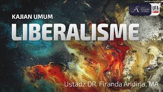 Liberalisme  Ustadz DR Firanda Andirja MA [upl. by Salema]