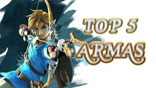 The Legend Of Zelda Breath Of The Wild  Top 5 Armas [upl. by Notsniw]