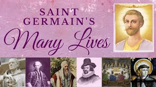 Saint Germains Many Lives What YOU Need to Know [upl. by Rowan]