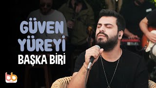 Güven Yüreyi  Başka Biri  Akustik [upl. by Dominy]