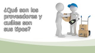 ¿Qué son los proveedores y cuáles son sus tipos [upl. by Dituri628]