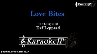 Love Bites Karaoke  Def Leppard [upl. by Alfonse]