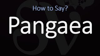 How to Pronounce Pangaea CORRECTLY [upl. by Ahsienal]