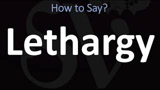 How to Pronounce Lethargy CORRECTLY [upl. by Gellman556]