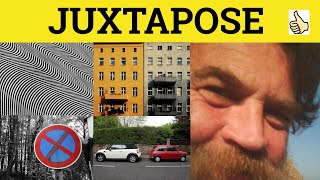 🔵 Juxtapose Juxtaposition  Juxtapose Meaning  Juxtaposition Examples  Formal English [upl. by Iddo]