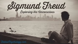 Sigmund Freud  Exploring the Unconscious [upl. by Chadabe115]