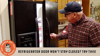 Refrigerator Door Won’t Stay Closed TRY THIS [upl. by Devine]