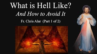 What is Hell Like And How to Avoid It  Explaining the Faith Part 1 [upl. by Eltsyrc]