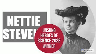 Nettie Stevens  Unsung Heroes of Science 2022 [upl. by Atekehs]