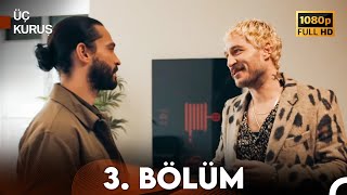 Üç Kuruş 3 Bölüm Full HD [upl. by Anelegna]