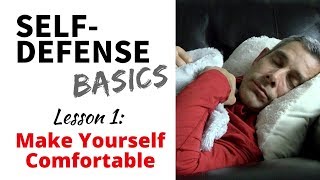 SelfDefense Basics Lesson 1  Make Yourself Comfortable [upl. by Asselim479]