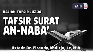 Tafsir Juz Amma  Surat AnNaba  Ustadz Dr Firanda Andirja MA [upl. by Nnylaehs]