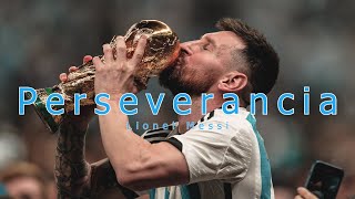 MESSI  PERSEVERANCIA Emotivo [upl. by Aitnohs959]