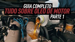 GUIA COMPLETO TUDO O QUE VOCÊ DEVE SABER SOBRE ÓLEO DE MOTOR PARTE 1 [upl. by Neira]